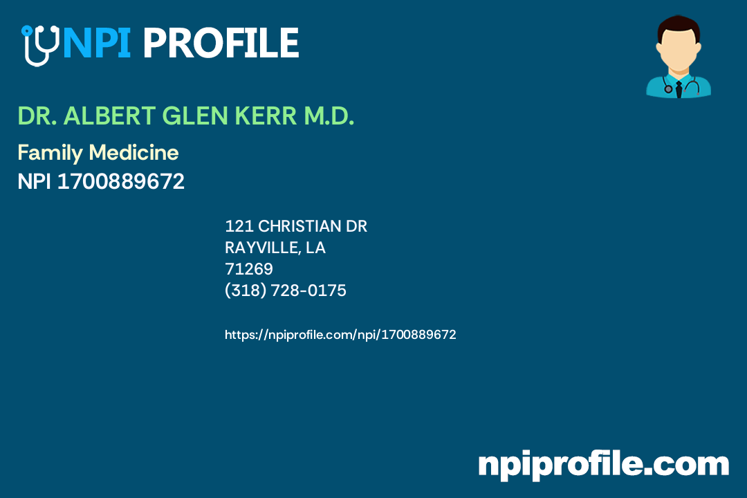 DR. ALBERT GLEN KERR M.D., NPI 1700889672 Family Medicine in Rayville, LA