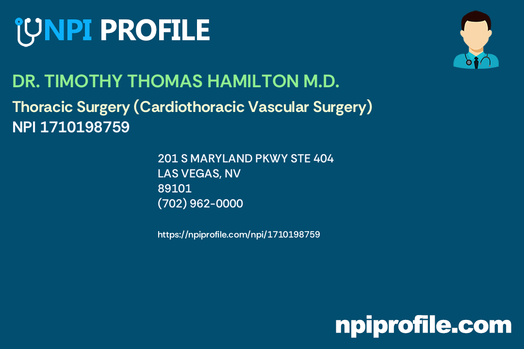 DR. TIMOTHY THOMAS HAMILTON M.D., NPI 1710198759 Thoracic Surgery