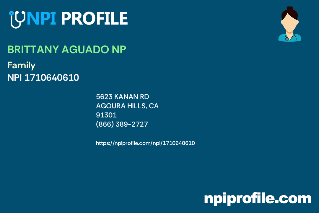 BRITTANY AGUADO NP, NPI 1710640610 Nurse Practitioner in Agoura Hills, CA