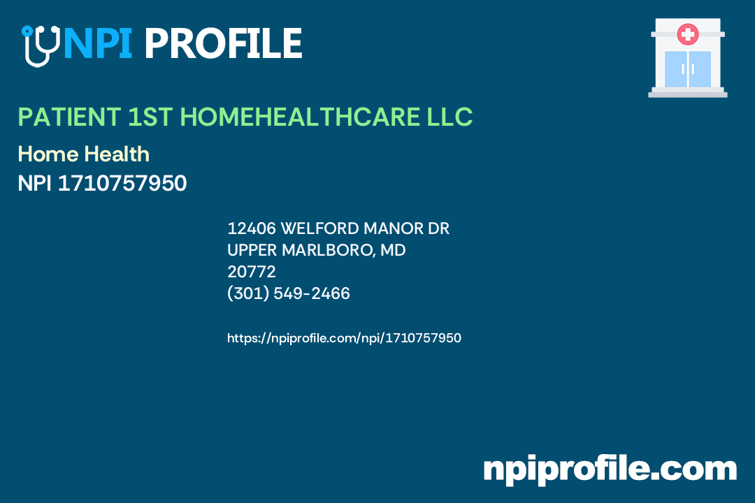 PATIENT 1ST HOMEHEALTHCARE LLC, NPI 1710757950 Home Health in Upper