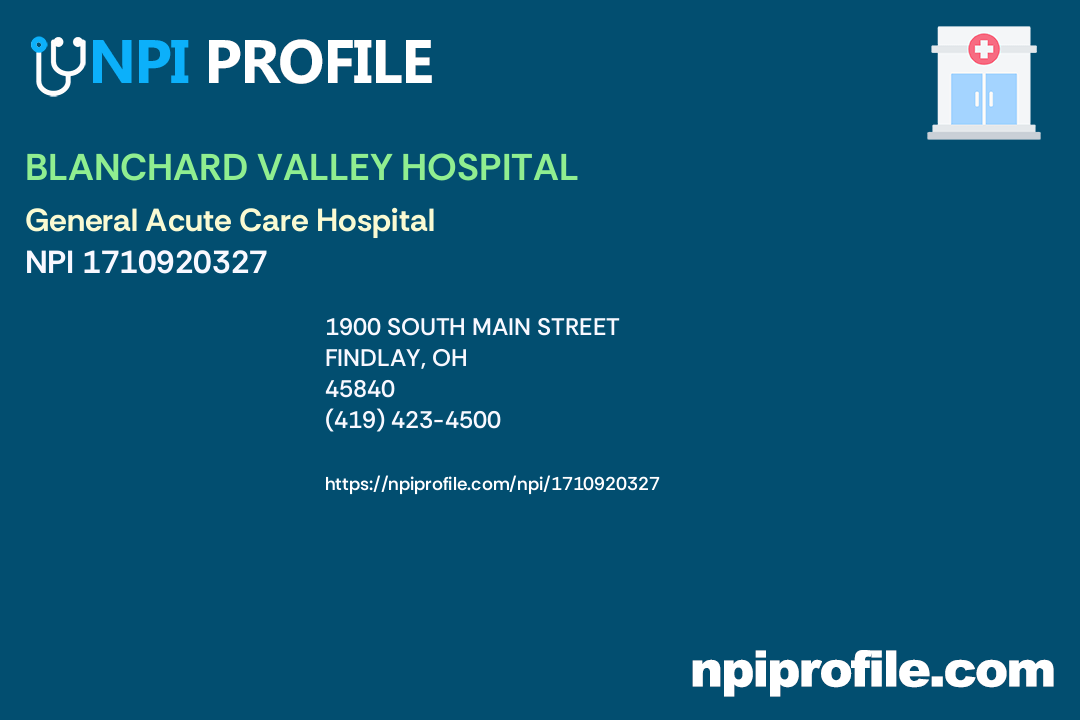BLANCHARD VALLEY HOSPITAL, NPI 1710920327 General Acute Care Hospital