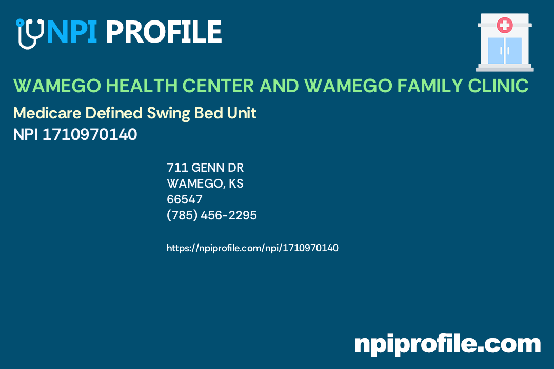WAMEGO HEALTH CENTER AND WAMEGO FAMILY CLINIC, NPI 1710970140
