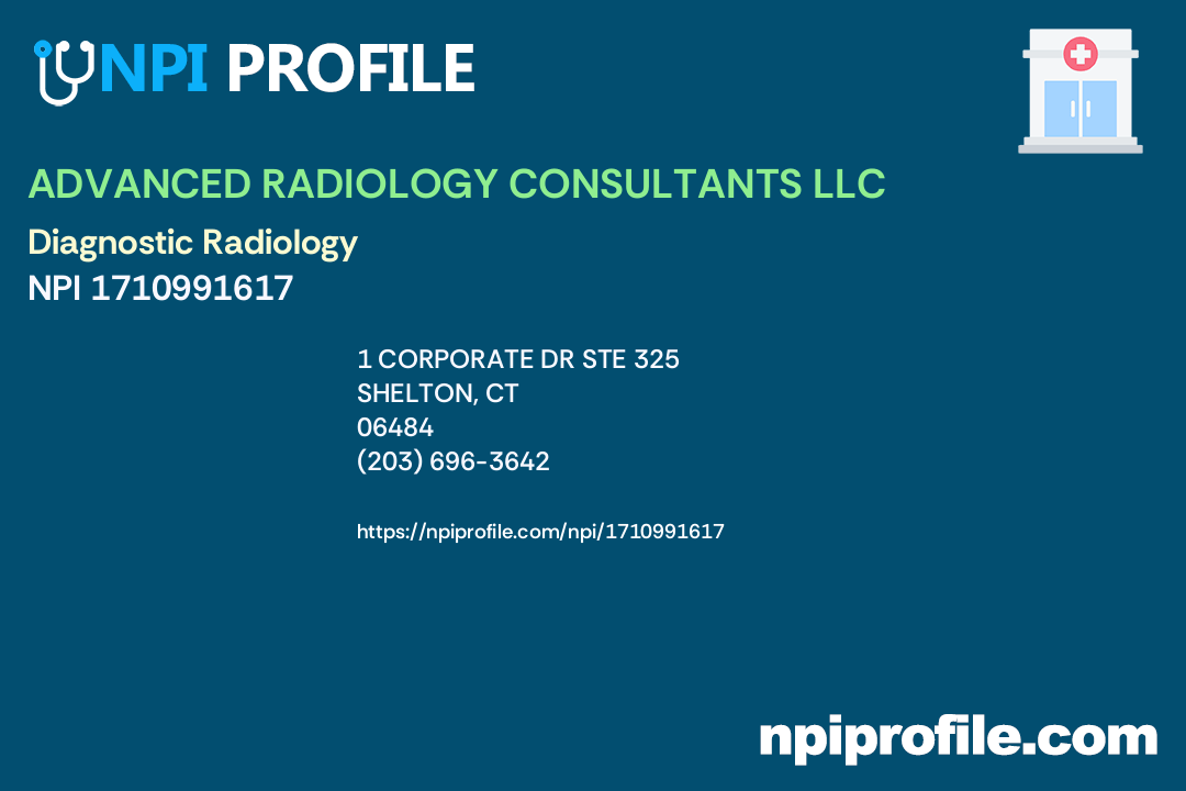ADVANCED RADIOLOGY CONSULTANTS, NPI 1710991617 Radiology in Shelton, CT