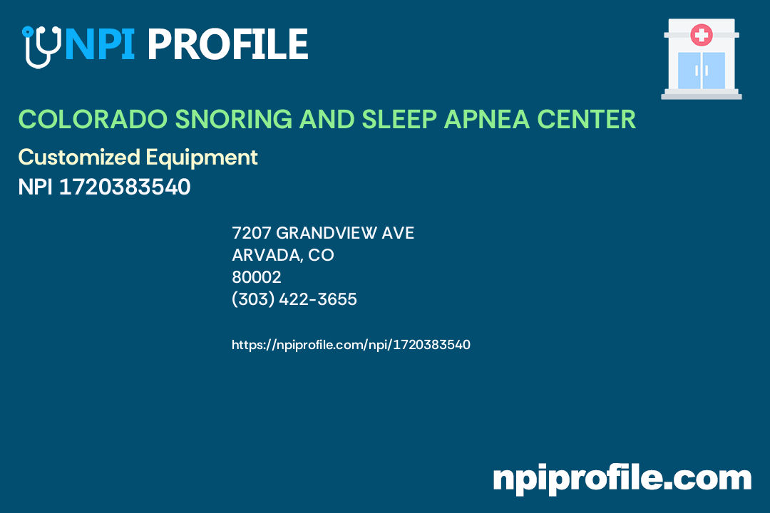 COLORADO SNORING AND SLEEP APNEA CENTER, NPI 1720383540 Durable