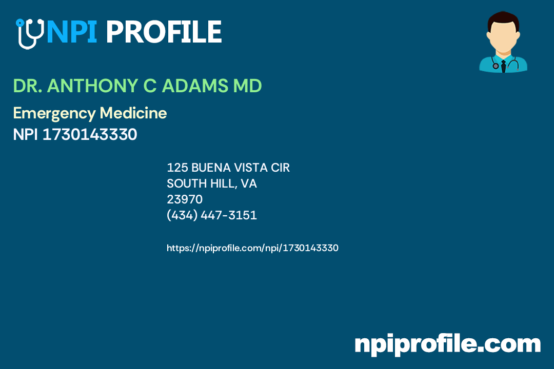 DR. ANTHONY C ADAMS MD, NPI 1730143330 Emergency Medicine in South