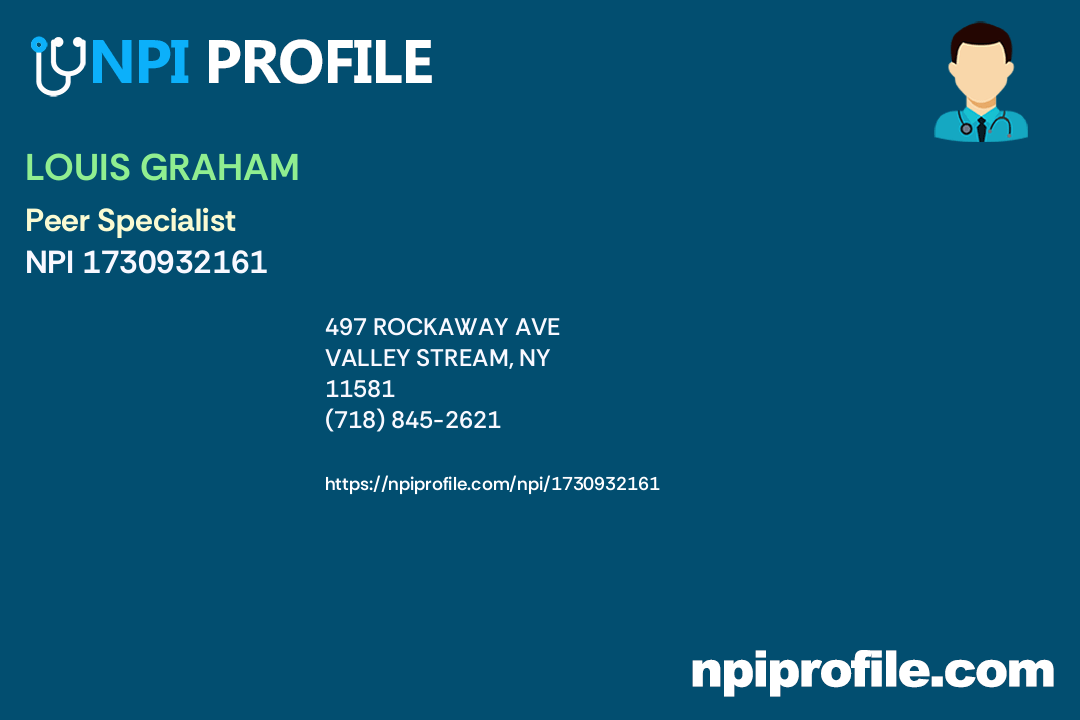 LOUIS GRAHAM, NPI 1730932161 Peer Specialist in Valley Stream, NY