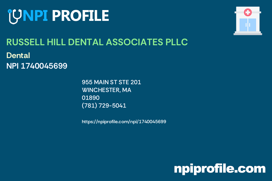 RUSSELL HILL DENTAL ASSOCIATES PLLC, NPI 1740045699 Clinic/Center in
