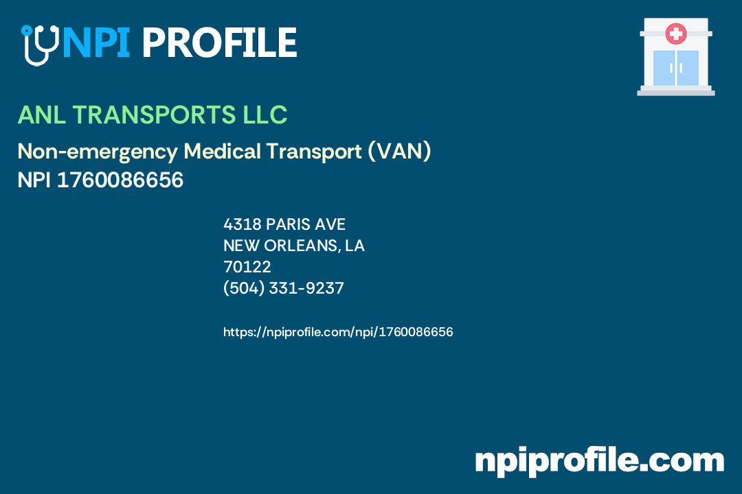 ANL TRANSPORTS LLC, NPI 1760086656 Nonemergency Medical Transport