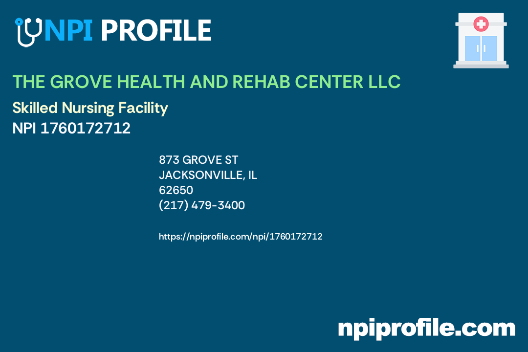 THE GROVE HEALTH AND REHAB CENTER LLC, NPI 1760172712 Skilled Nursing