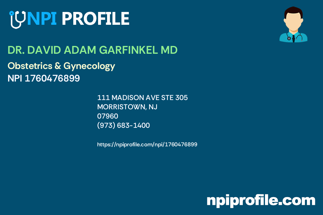 DR. DAVID ADAM GARFINKEL MD, NPI 1760476899 Obstetrics & Gynecology