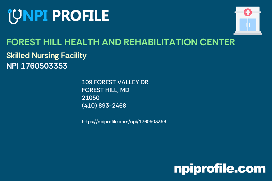 FOREST HILL HEALTH AND REHABILITATION CENTER, NPI 1760503353 Skilled