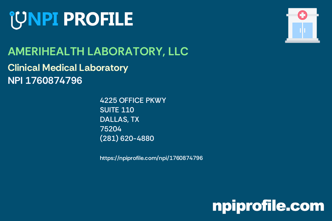 AMERIHEALTH LABORATORY, LLC, NPI 1760874796 Clinical Medical