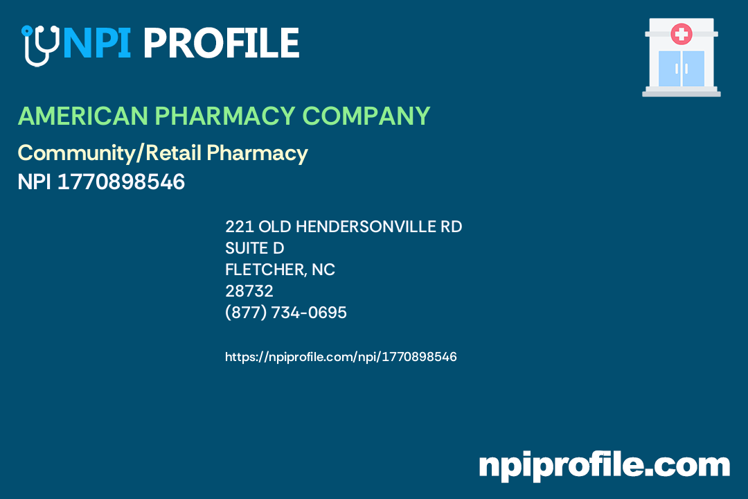 AMERICAN PHARMACY COMPANY, NPI 1770898546 Pharmacy in Fletcher, NC