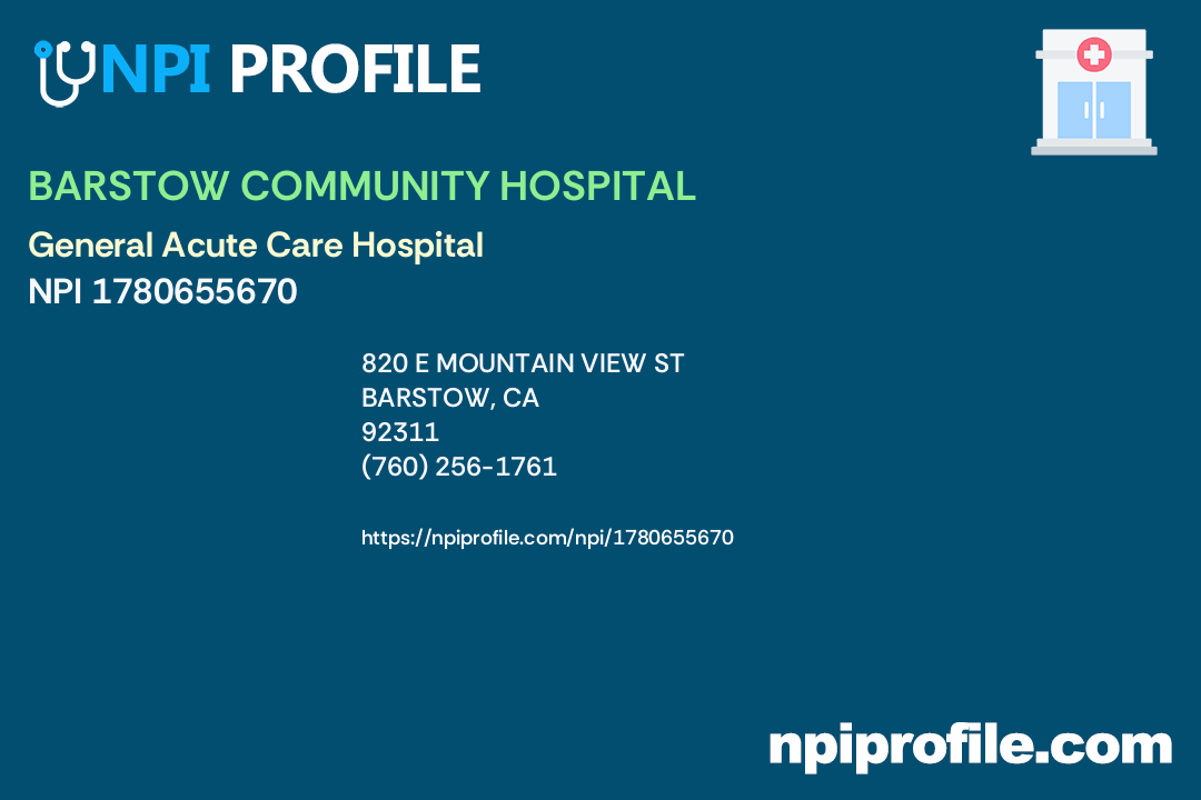 BARSTOW COMMUNITY HOSPITAL, NPI 1780655670 General Acute Care