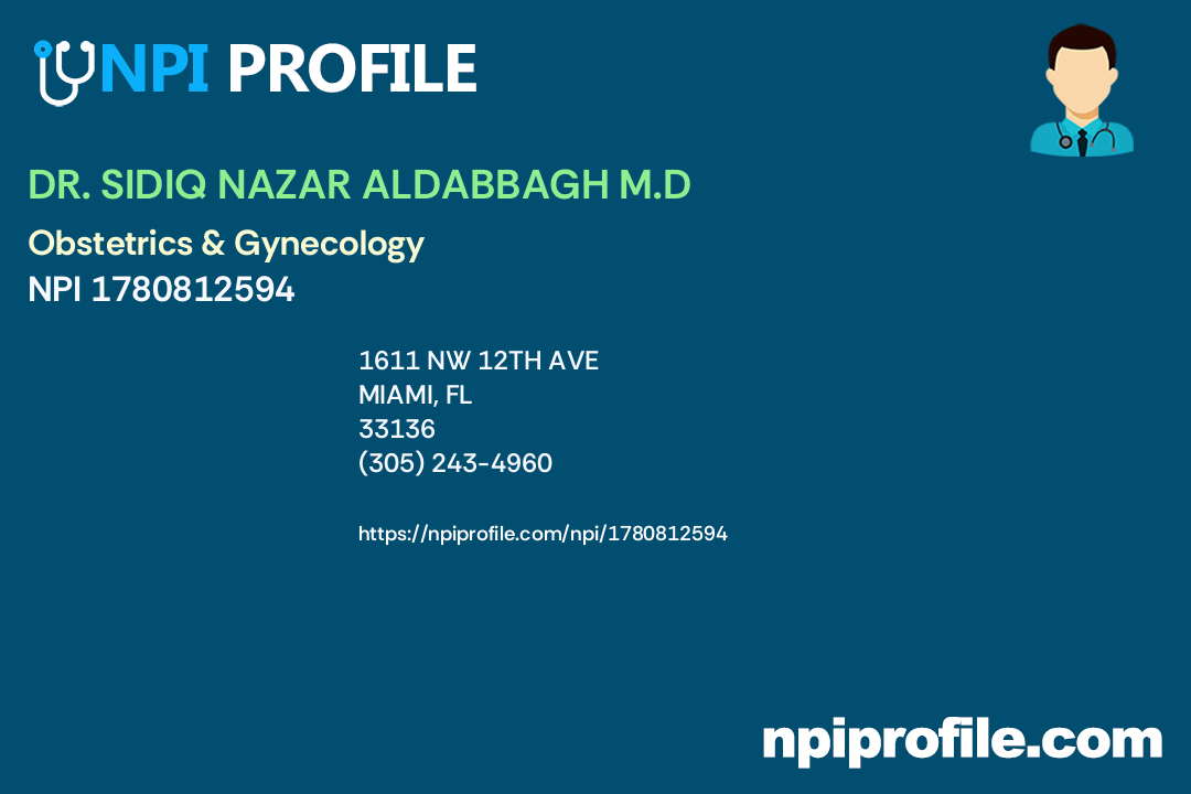 DR. SIDIQ NAZAR ALDABBAGH M.D, NPI 1780812594 Obstetrics & Gynecology