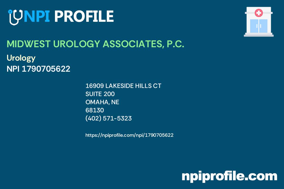 MIDWEST UROLOGY ASSOCIATES, P.C., NPI 1790705622 Urology in Omaha, NE