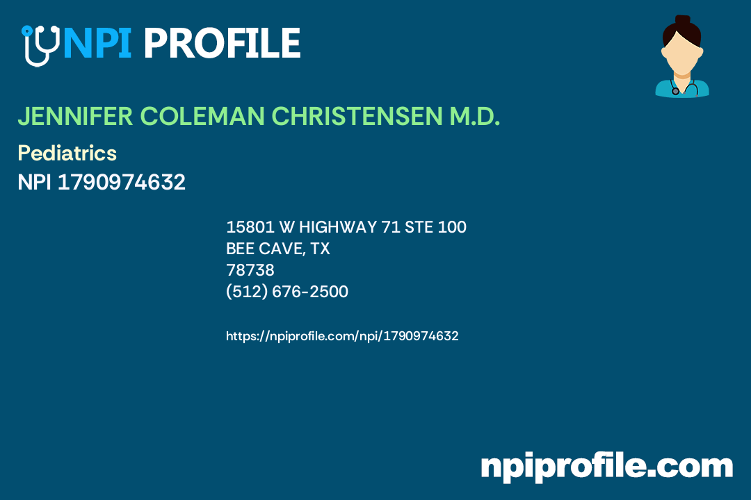 JENNIFER COLEMAN CHRISTENSEN M.D., NPI 1790974632 Pediatrics in Bee