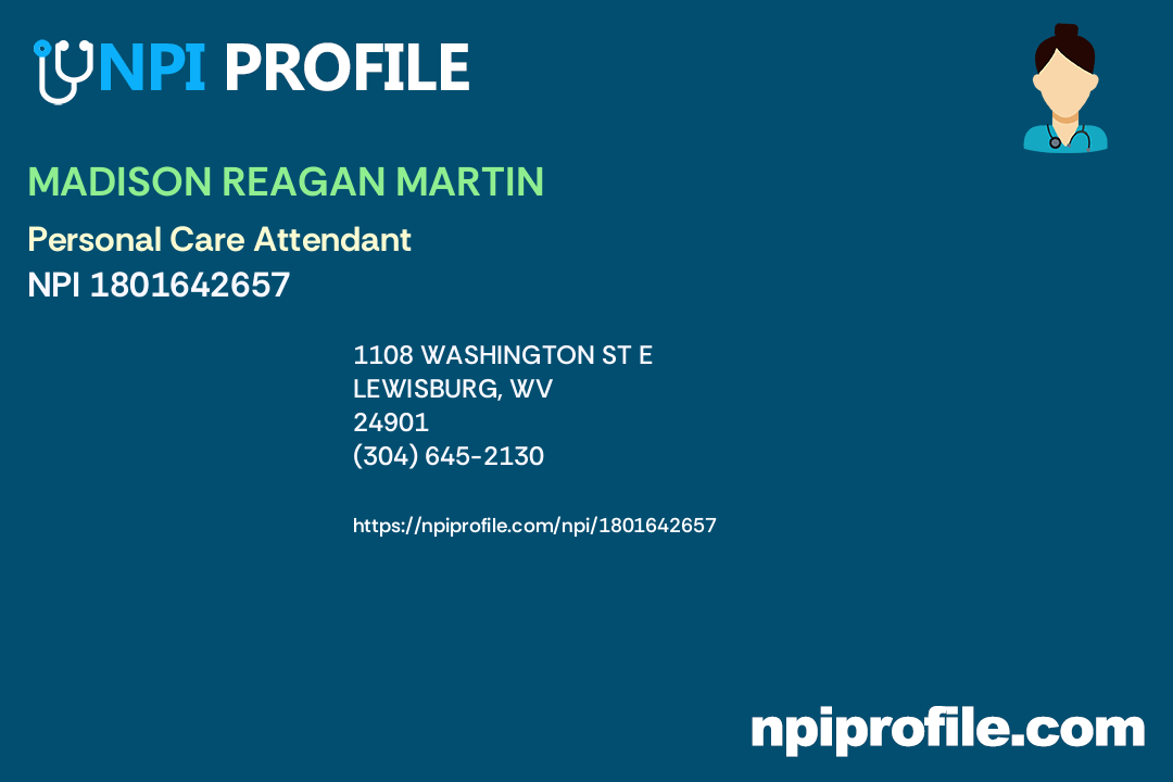 MADISON REAGAN MARTIN, NPI 1801642657 Technician in Lewisburg, WV