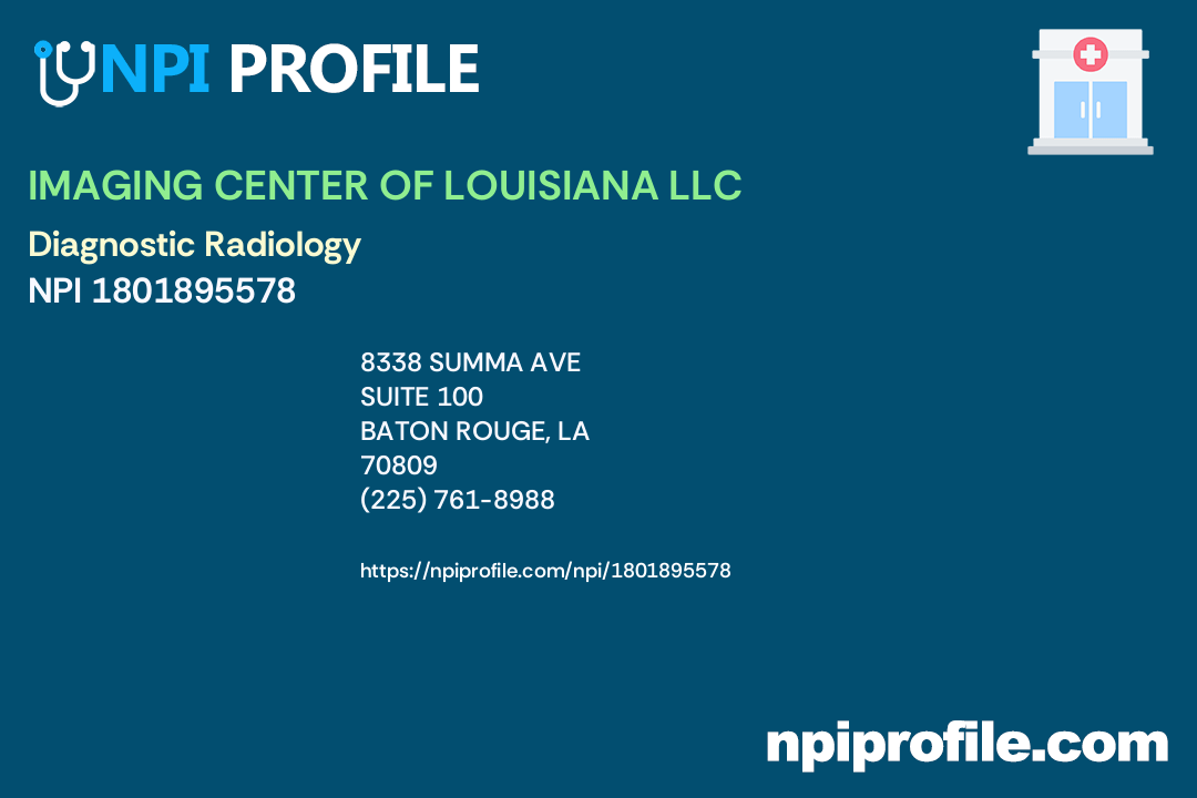 IMAGING CENTER OF LOUISIANA LLC, NPI 1801895578 Radiology in Baton