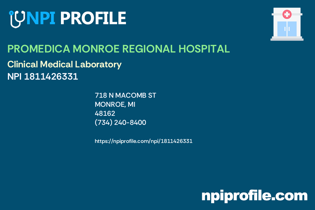 PROMEDICA MONROE REGIONAL HOSPITAL, NPI 1811426331 Clinical Medical