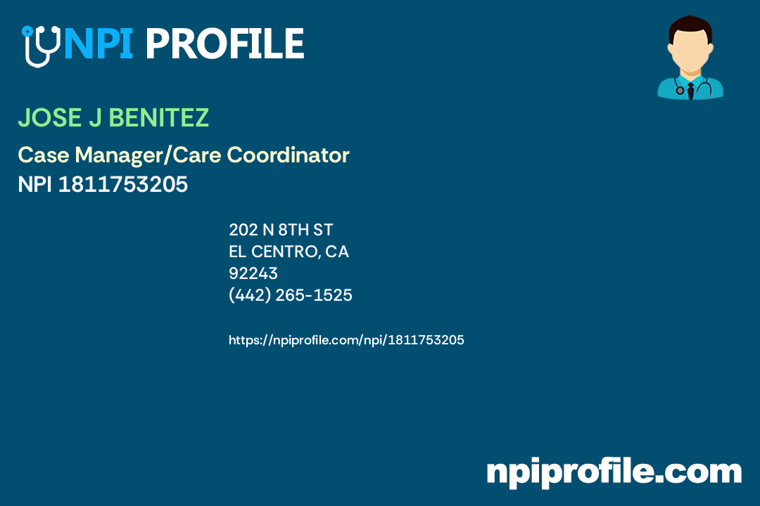 JOSE J BENITEZ, NPI 1811753205 Case Manager/Care Coordinator in El