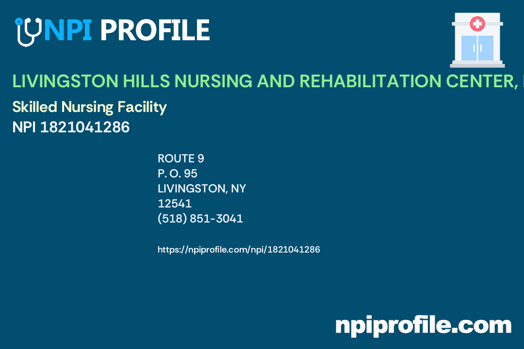 LIVINGSTON HILLS NURSING AND REHABILITATION CENTER, LLC, NPI 1821041286