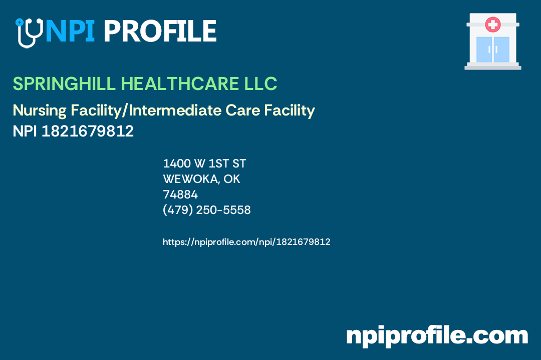 SPRINGHILL HEALTHCARE LLC, NPI 1821679812 Nursing Facility