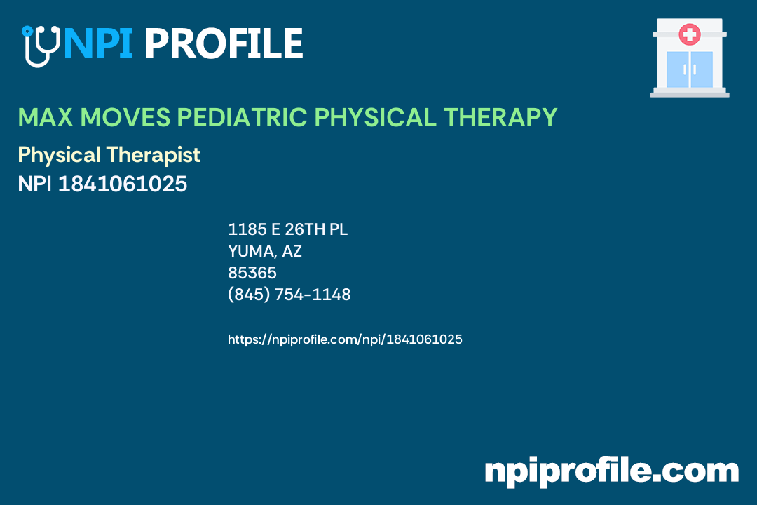 MAX MOVES PEDIATRIC PHYSICAL THERAPY, NPI 1841061025 Physical