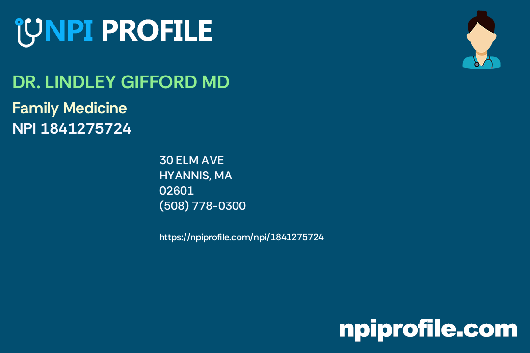 DR. LINDLEY GIFFORD MD, NPI 1841275724 Family Medicine in Hyannis, MA