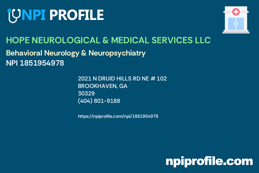 HOPE NEUROLOGICAL & MEDICAL SERVICES LLC, NPI 1851954978 Psychiatry