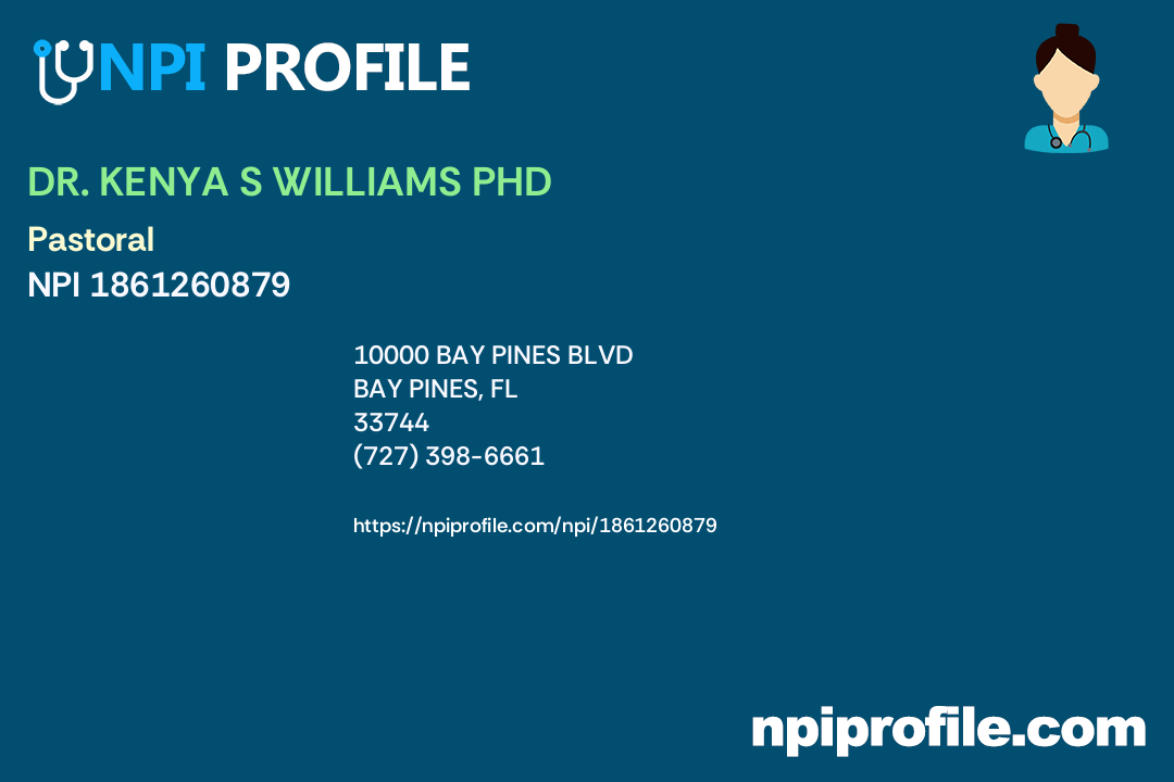 DR. KENYA S WILLIAMS PHD, NPI 1861260879 Counselor in Bay Pines, FL