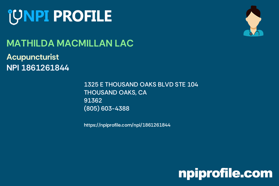 MATHILDA MACMILLAN LAC, NPI 1861261844 Acupuncturist in Thousand Oaks, CA
