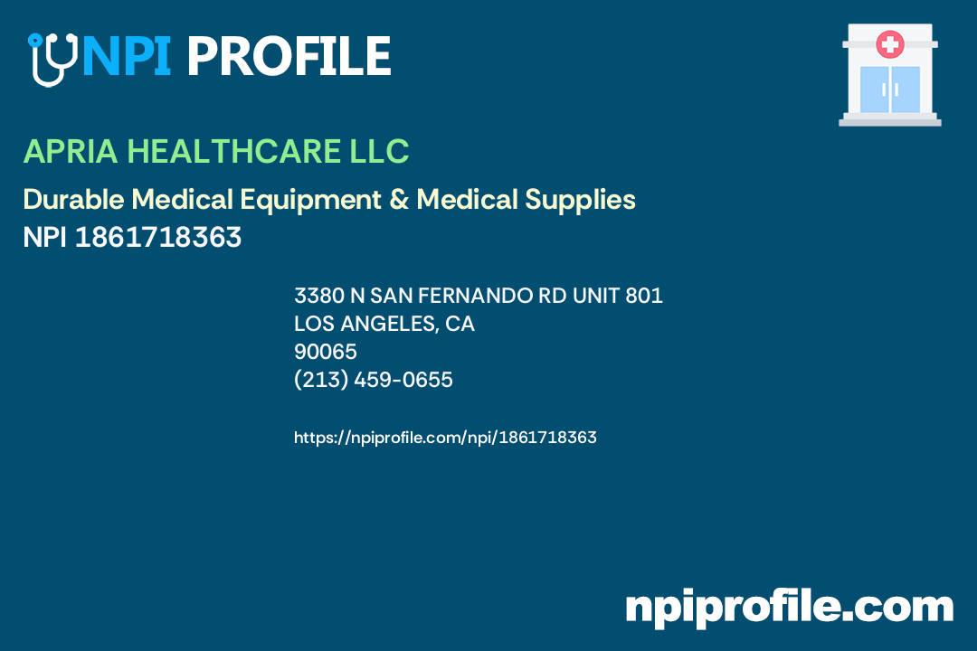 APRIA HEALTHCARE LLC, NPI 1861718363 Durable Medical Equipment