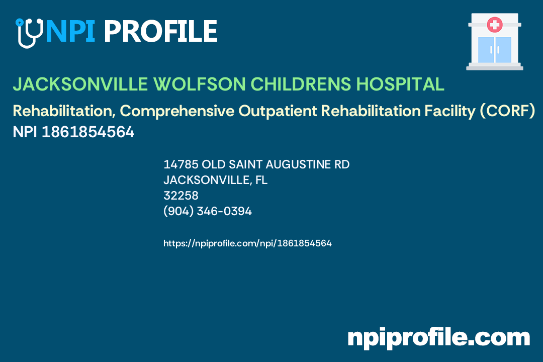 JACKSONVILLE WOLFSON CHILDRENS HOSPITAL, NPI 1861854564 Clinic/Center