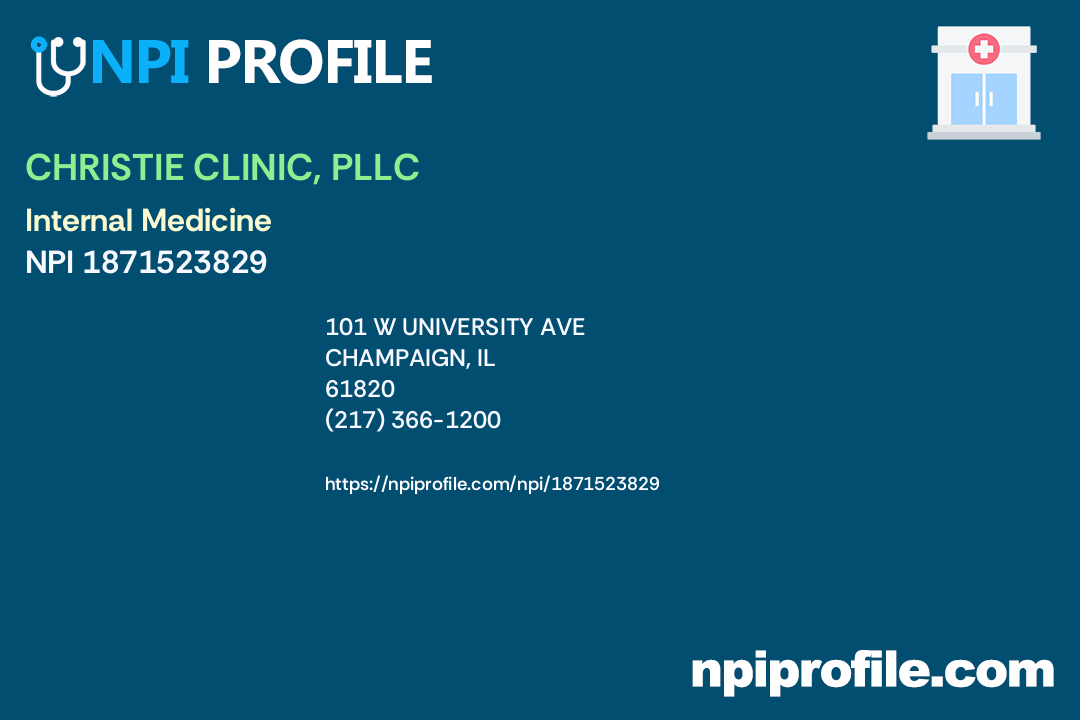 CHRISTIE CLINIC, PLLC, NPI 1871523829 Internal Medicine in Champaign, IL