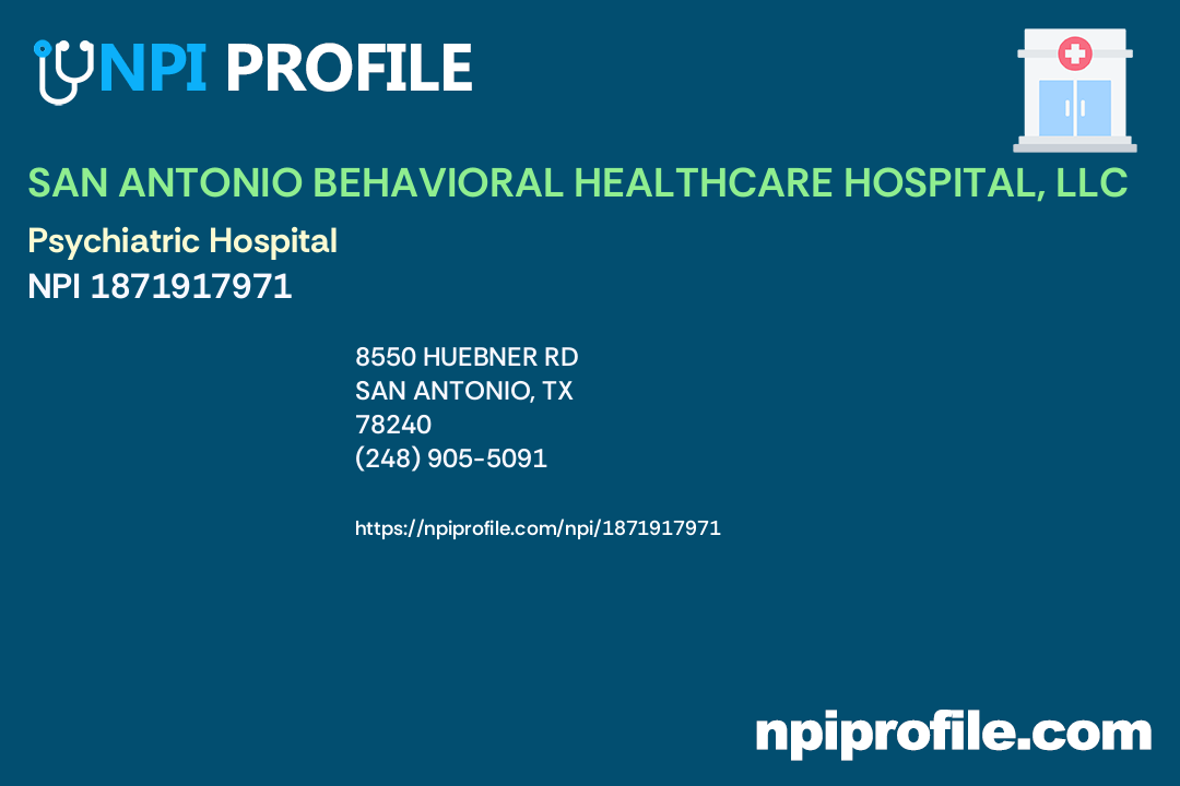 SAN ANTONIO BEHAVIORAL HEALTHCARE HOSPITAL, LLC, NPI 1871917971