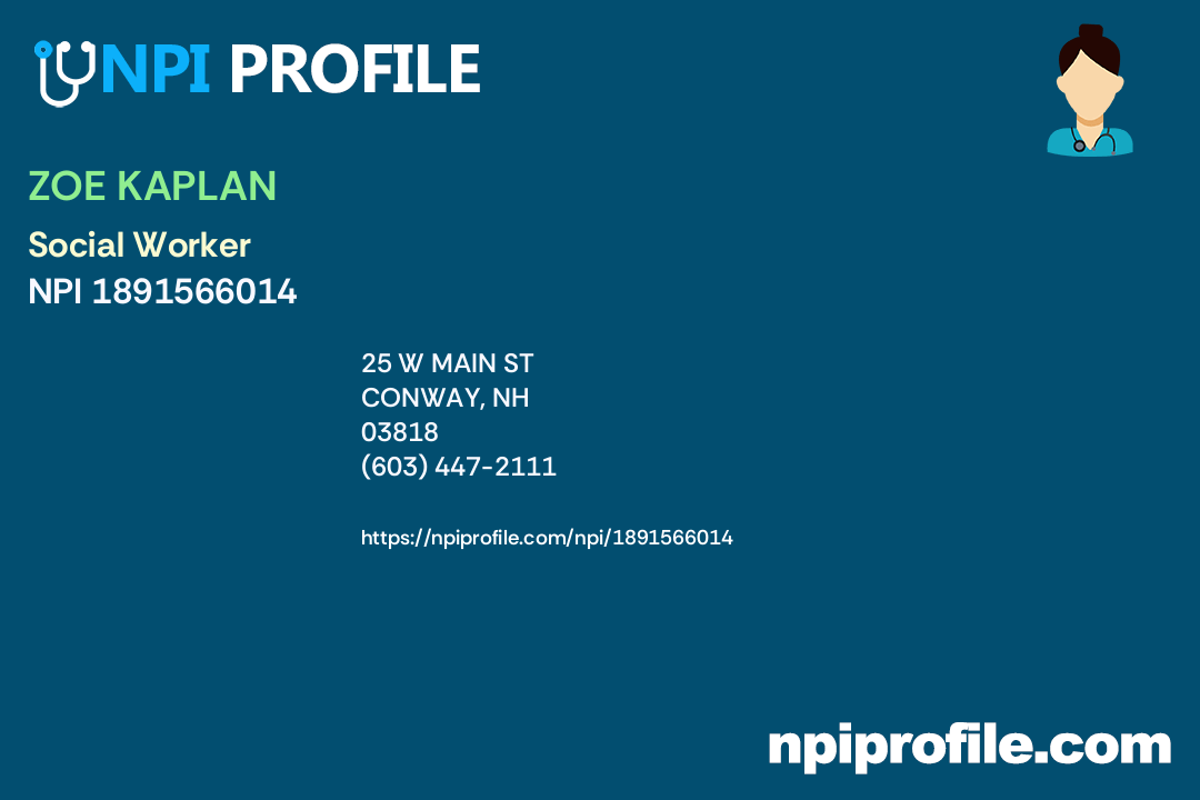 ZOE KAPLAN, NPI 1891566014 Social Worker in Conway, NH
