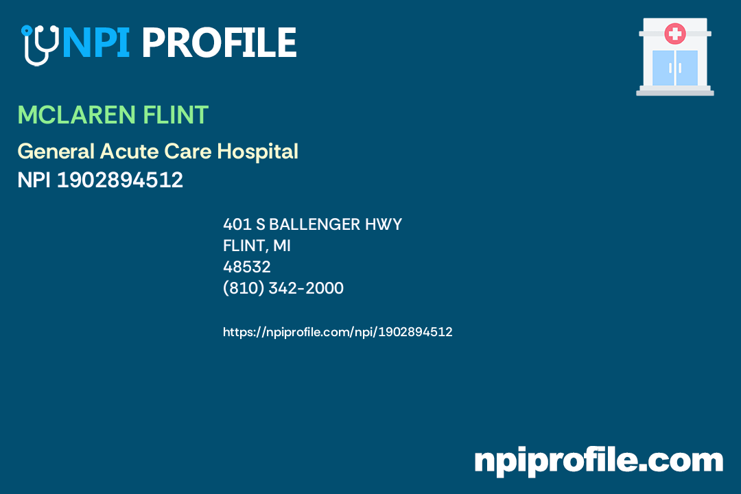 MCLAREN FLINT, NPI 1902894512 General Acute Care Hospital in Flint, MI