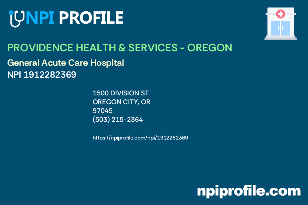 PROVIDENCE WILLAMETTE FALLS MEDICAL CENTER, NPI 1912282369 General