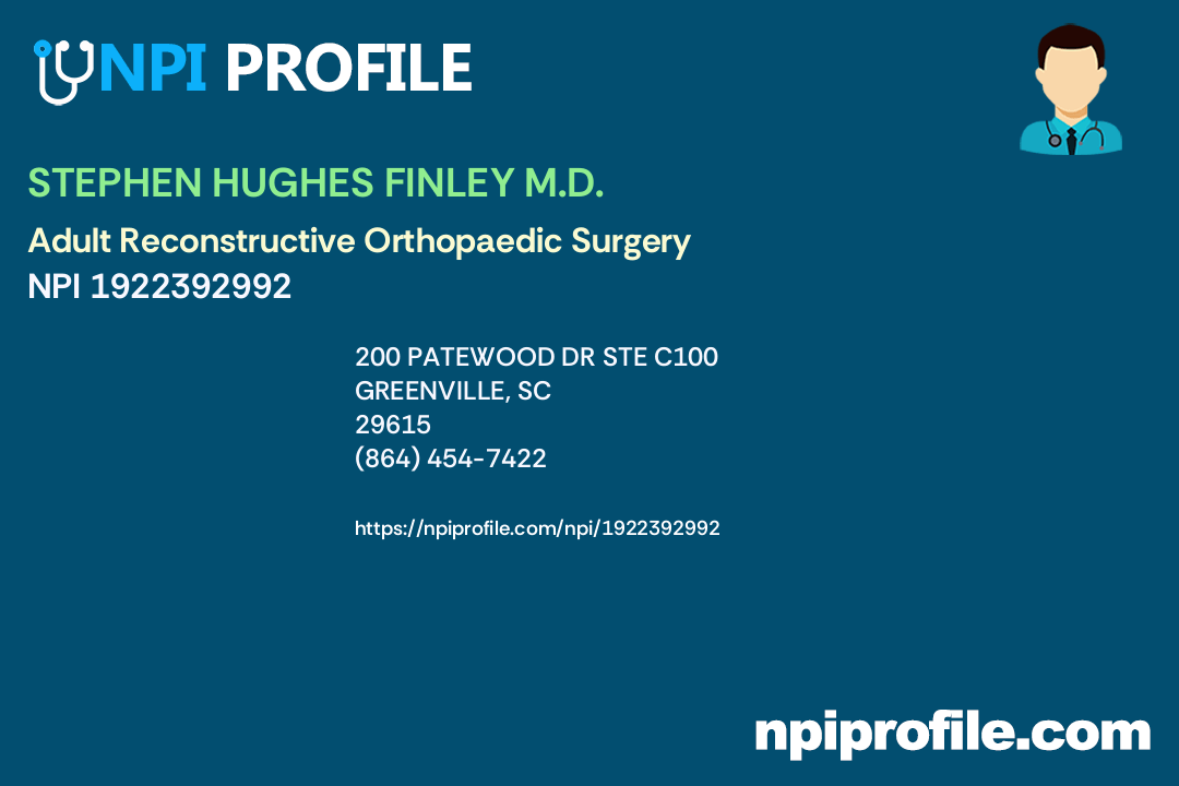STEPHEN HUGHES FINLEY M.D., NPI 1922392992 Orthopaedic Surgery in