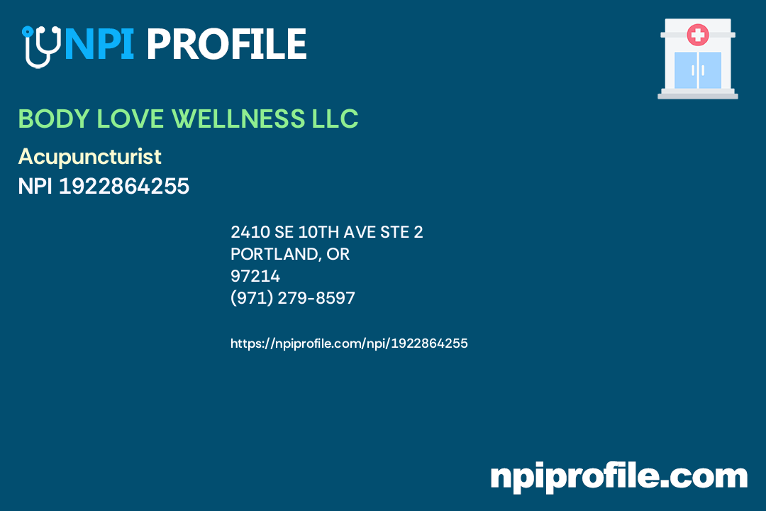 BODY LOVE WELLNESS LLC, NPI 1922864255 Acupuncturist in Portland, OR
