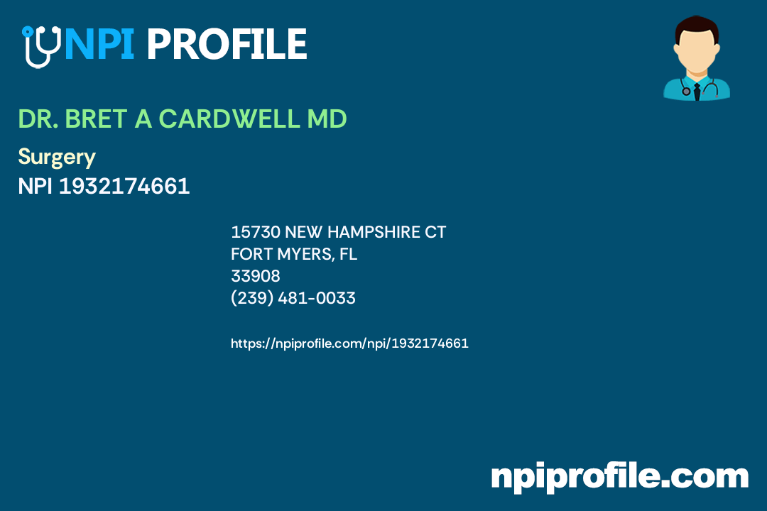 DR. BRET A CARDWELL MD, NPI 1932174661 Surgery in Fort Myers, FL