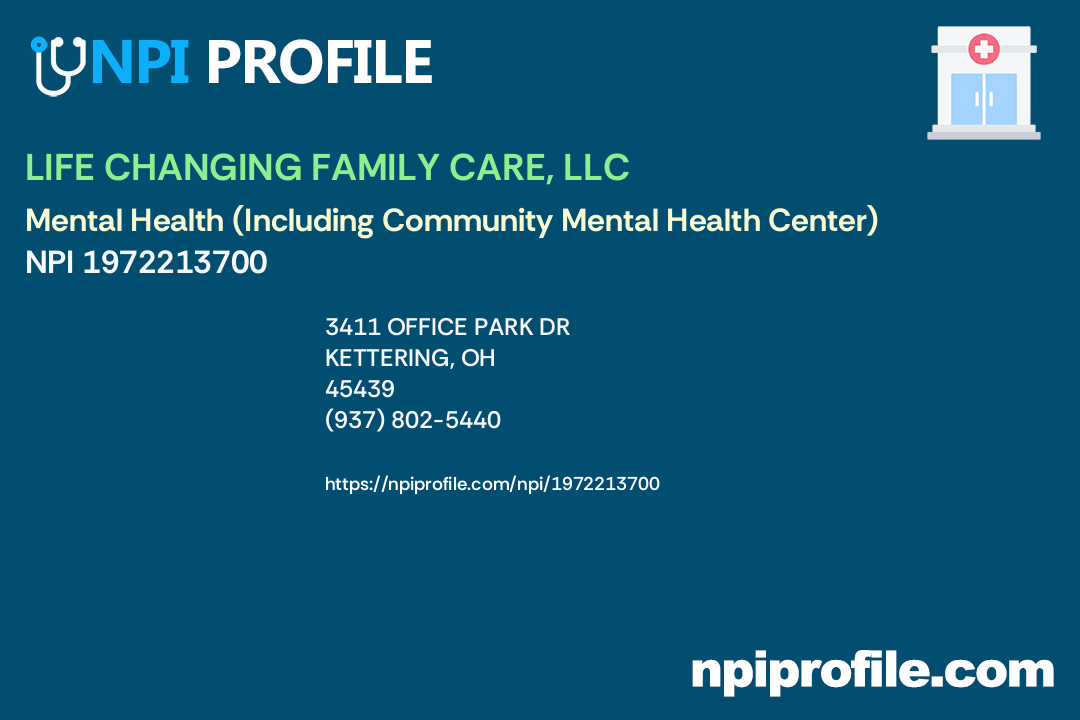 LIFE CHANGING FAMILY CARE, LLC, NPI 1972213700 Clinic/Center in