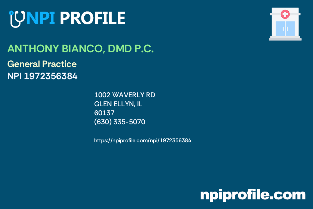 ANTHONY BIANCO, DMD P.C., NPI 1972356384 Dentist in Glen Ellyn, IL