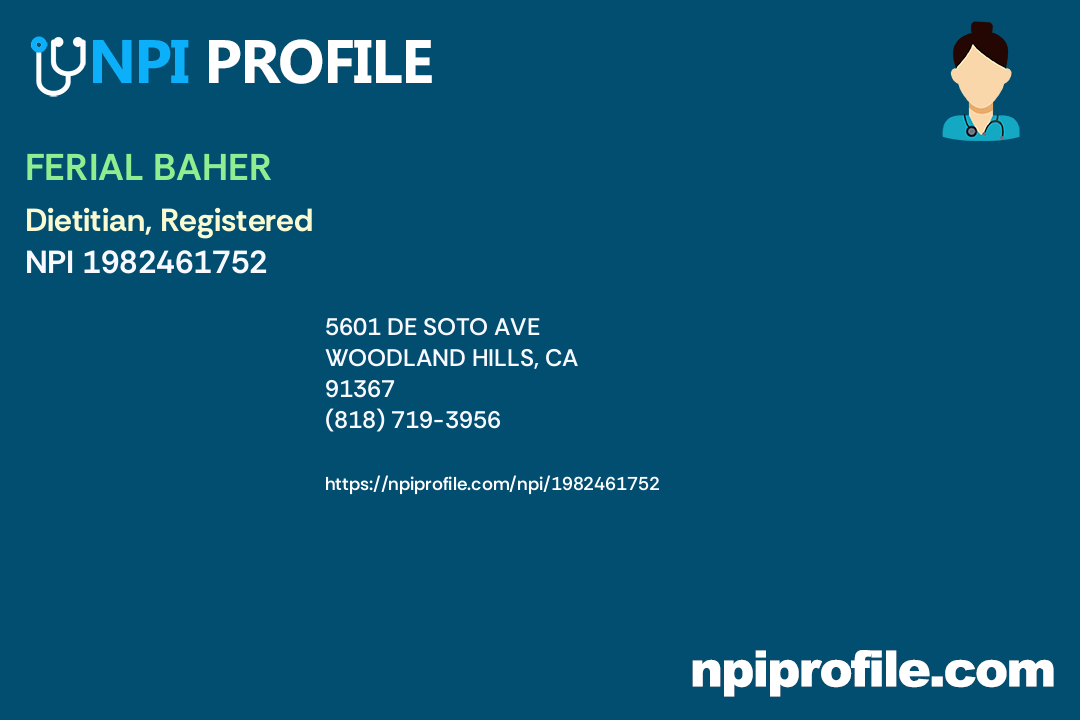 FERIAL BAHER, NPI 1982461752 Dietitian, Registered in Woodland Hills, CA