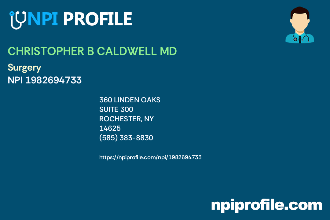 CHRISTOPHER B CALDWELL MD, NPI 1982694733 Surgery in Rochester, NY