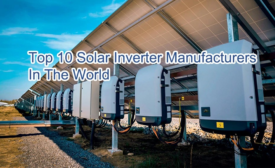 Top 10 Solar Inverter Manufacturers In The World NPP POWER
