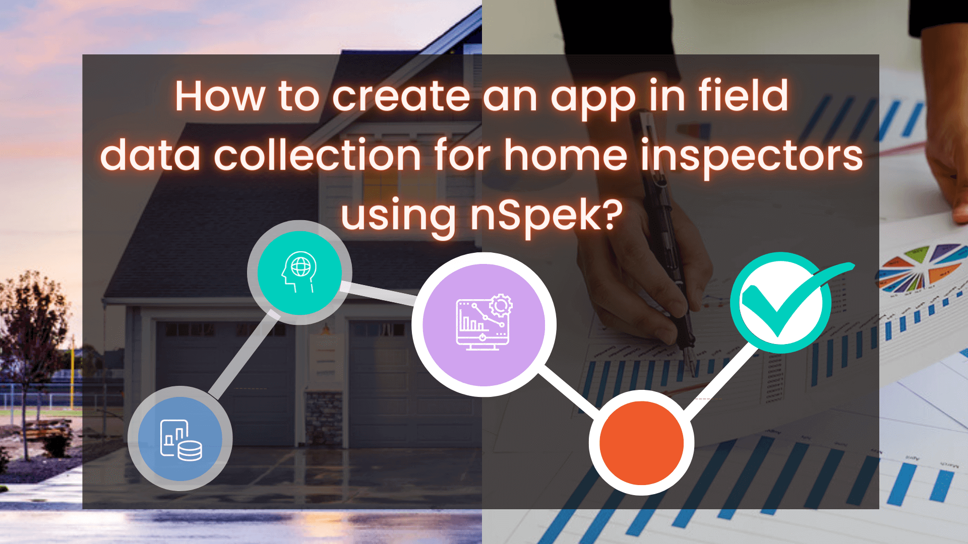 How to create an app in field data collection for home inspectors using