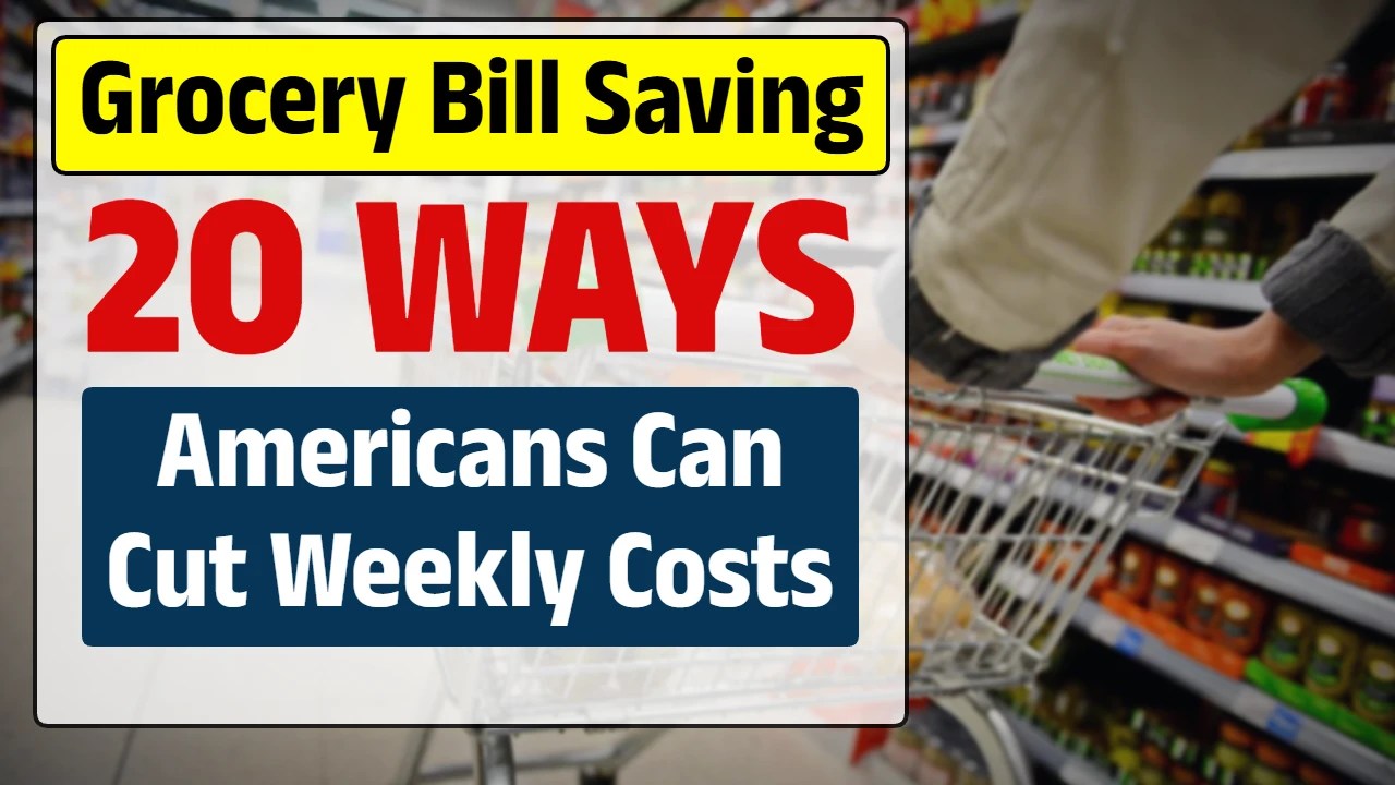 ⁠Grocery Bill Saving Tips 20 Ways Americans Can Cut Weekly Costs