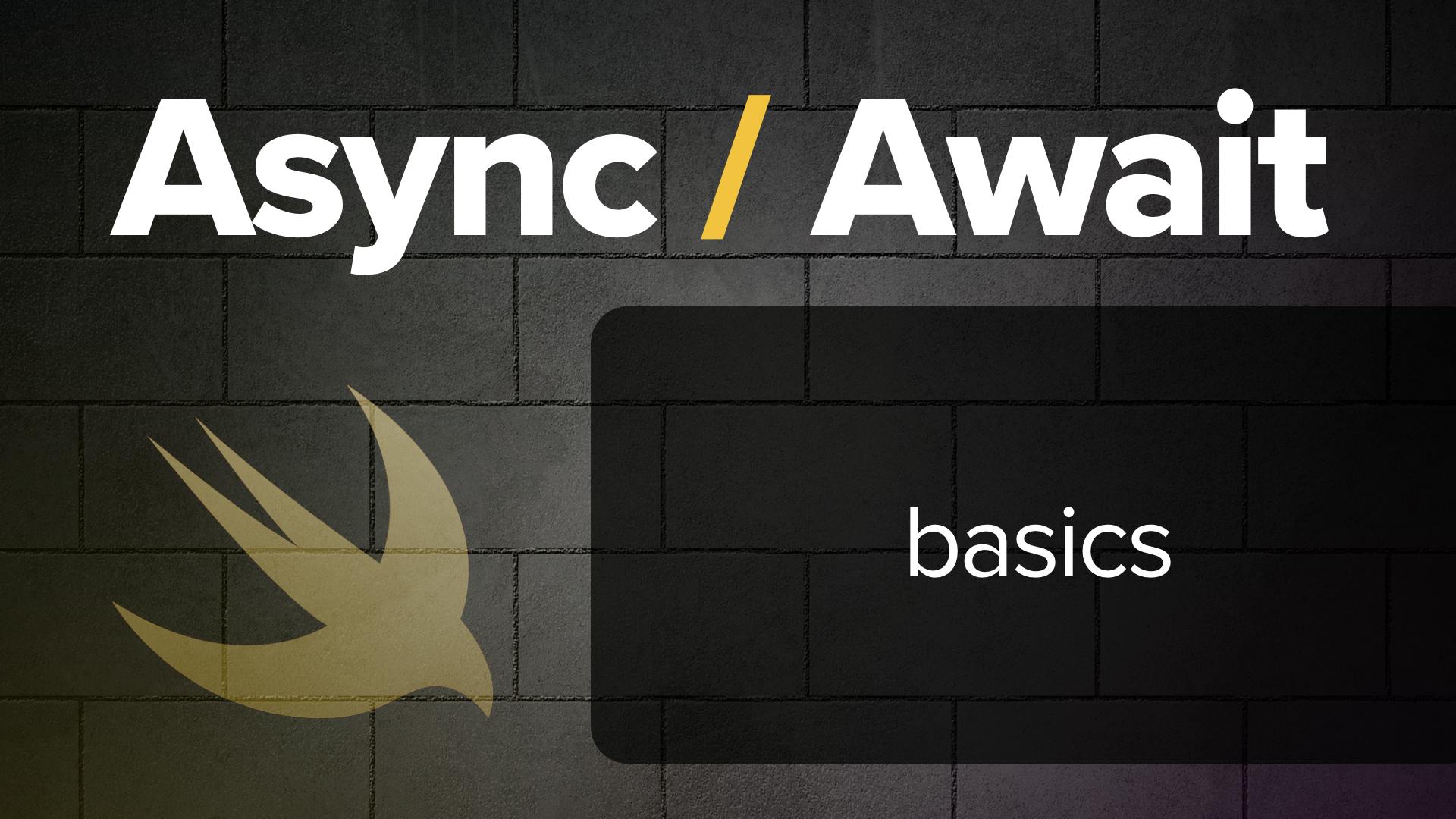 Async / Await Basics NSScreencast